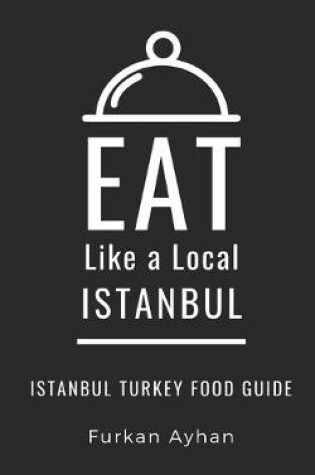 Cover of Eat Like a Local-Istanbul