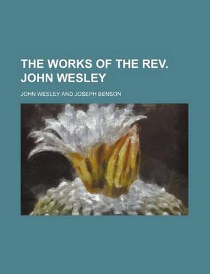 Book cover for The Works of the REV. John Wesley (Volume 13)