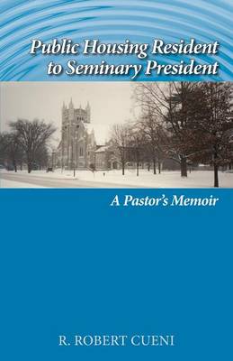 Book cover for Public Housing Resident to Seminary President