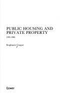 Book cover for Public Housing and Private Property, 1970-84