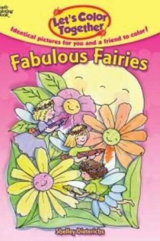 Cover of Let's Color Together -- Fabulous Fairies