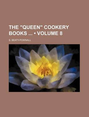 Book cover for The "Queen" Cookery Books (Volume 8)