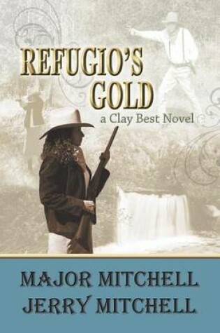 Cover of Refugio's Gold
