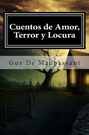 Cover of Cuentos de Amor, Terror y Locura