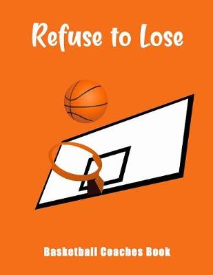 Book cover for Refuse To Lose