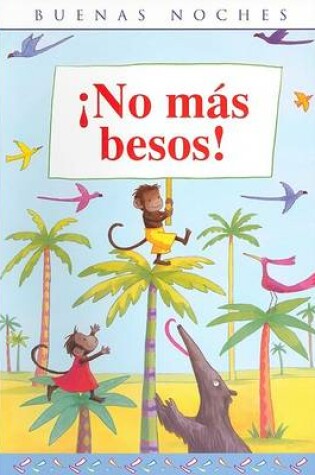 Cover of No Mas Besos!