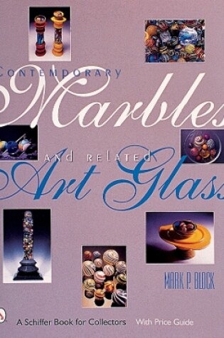 Cover of Contemporary Marbles & Related Art Glass