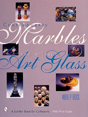 Cover of Contemporary Marbles & Related Art Glass