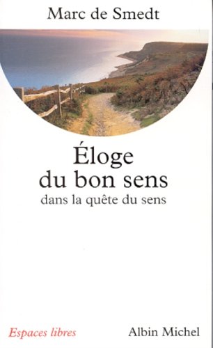 Book cover for Eloge Du Bon Sens Dans La Quete de Sens