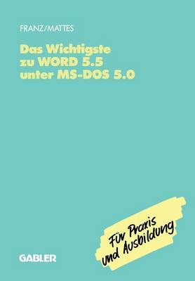 Book cover for Das Wichtigste zu WORD 5.5 unter MS-DOS 5.0