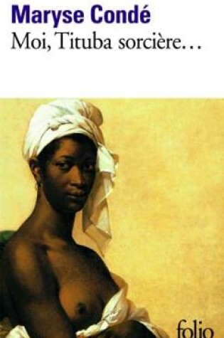 Cover of Moi, Tituba sorciere noire de Salem