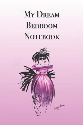 Book cover for My Dream Bedroom Notebook