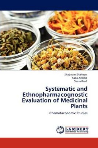 Cover of Systematic and Ethnopharmacognostic Evaluation of Medicinal Plants
