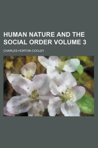 Cover of Human Nature and the Social Order Volume 3