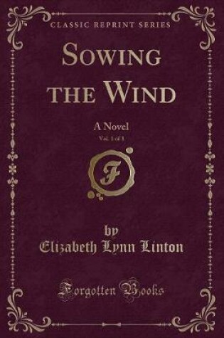 Cover of Sowing the Wind, Vol. 1 of 3