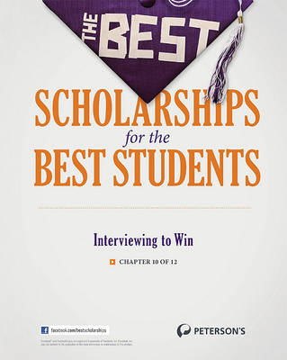 Book cover for The Best Scholarships for the Best Students--Interviewing to Win