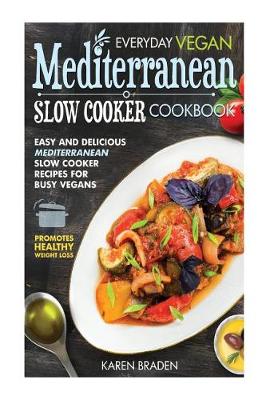 Book cover for Everyday Vegan Mediterranean Slow Cooker Cookbook