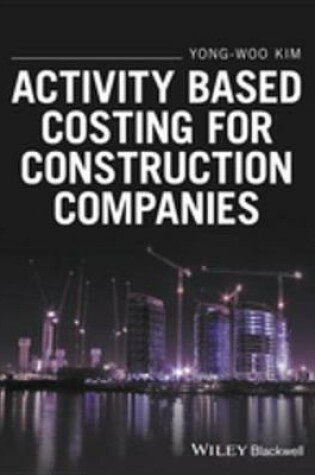 Cover of Activity Based Costing for Construction Companies