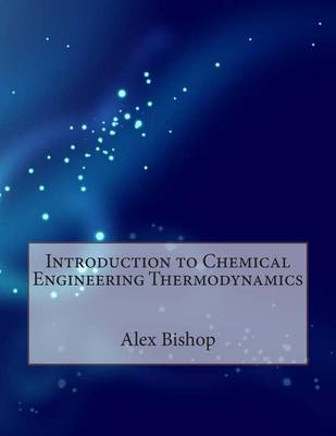 Book cover for Introduction to Chemical Engineering Thermodynamics