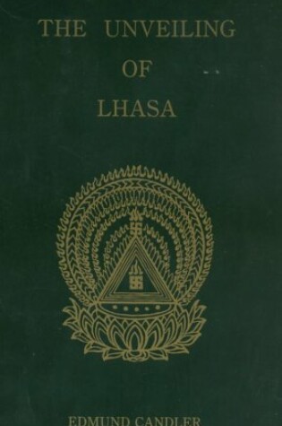 Cover of The Unveiling of Lhasa