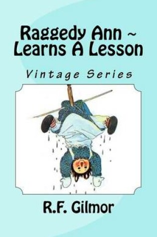 Cover of Raggedy Ann Learns A Lesson
