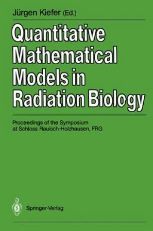 Cover of Quantitative Mathematical Models in Radiation Biology