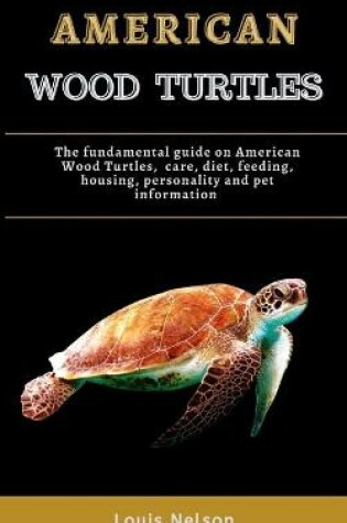 Cover of American Wood Turtles