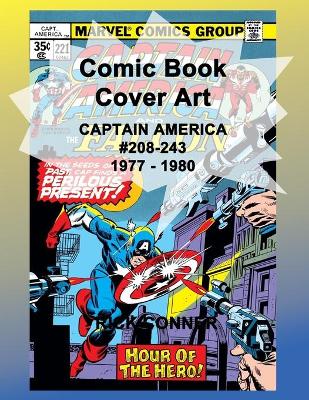 Book cover for Comic Book Cover Art CAPTAIN AMERICA #208-243 1977 - 1980