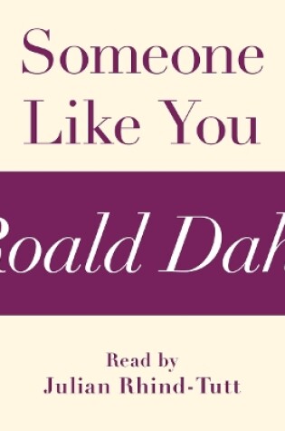 Cover of Someone Like You (A Roald Dahl Short Story)