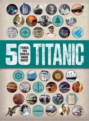 Book cover for 50 Things You Should Know about Titanic