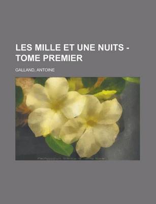 Book cover for Les Mille Et Une Nuits - Tome Premier