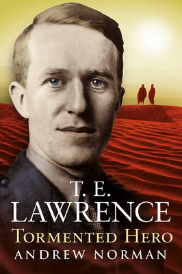 Book cover for T.E.Lawrence - Tormented Hero