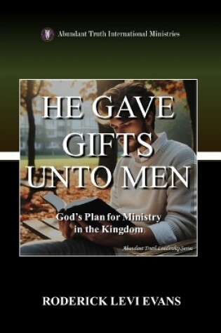 Cover of He Gave Gifts Unto Men