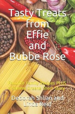 Cover of Tasty Treats from Effie and Bubbe Rose