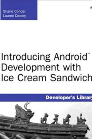 Cover of Introducing Android Development with Ice Cream Sandwich