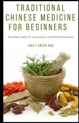 Book cover for Traditional Chinese Medicine For Beginners