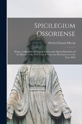Book cover for Spicilegium Ossoriense