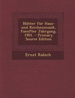 Book cover for Blatter Fur Haus- Und Kirchenmusik, Fuenfter Jahrgang, 1901. - Primary Source Edition