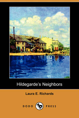 Book cover for Hildegarde's Neighbors (Dodo Press)