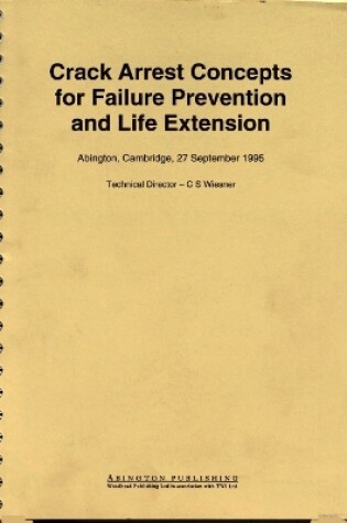 Cover of Crack Arrest Concepts for Failure Prevention and Life Extension