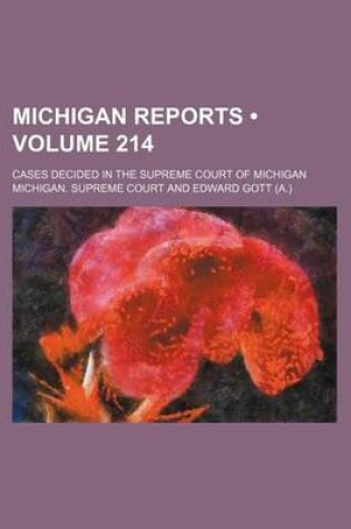 Cover of Michigan Reports (Volume 214); Cases Decided in the Supreme Court of Michigan