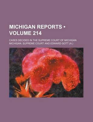 Book cover for Michigan Reports (Volume 214); Cases Decided in the Supreme Court of Michigan