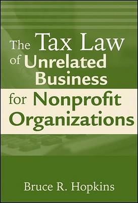 Book cover for The Tax Law of Unrelated Business for Nonprofit Organizations