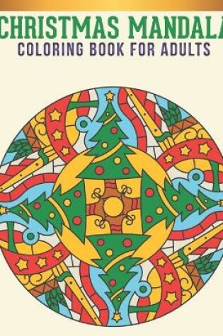 Cover of Christmas Mandala Coloring Book For adults