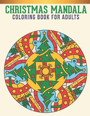 Book cover for Christmas Mandala Coloring Book For adults