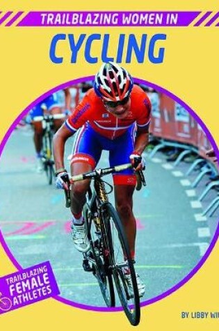 Cover of Trailblazing Women in Cycling