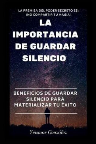 Cover of La Importancia de Guardar Silencio