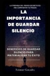 Book cover for La Importancia de Guardar Silencio