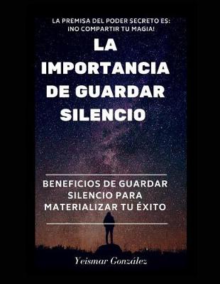 Book cover for La Importancia de Guardar Silencio