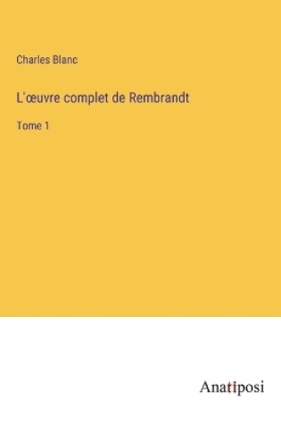 Cover of L'oeuvre complet de Rembrandt